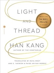 Nobel laureate Han Kang's nonfiction book, 'Light and Thread,' to be released in English in March